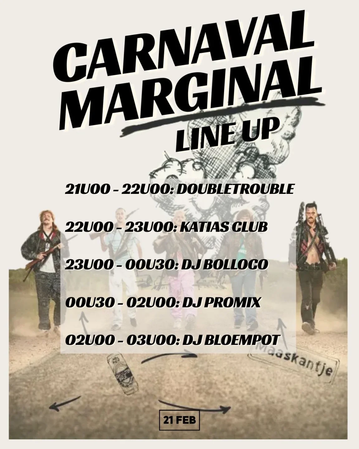 Affiche Carnaval Marginal line-up, 21 februari: 21u DoubleTrouble, 22u Katias Club, 23u DJ Bolloco, 0u30 DJ Promix, 2u DJ Bloempot.